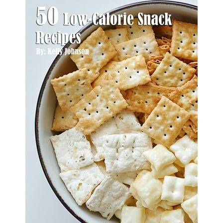 50 Low-Calorie Snack Recipes, (Paperback)