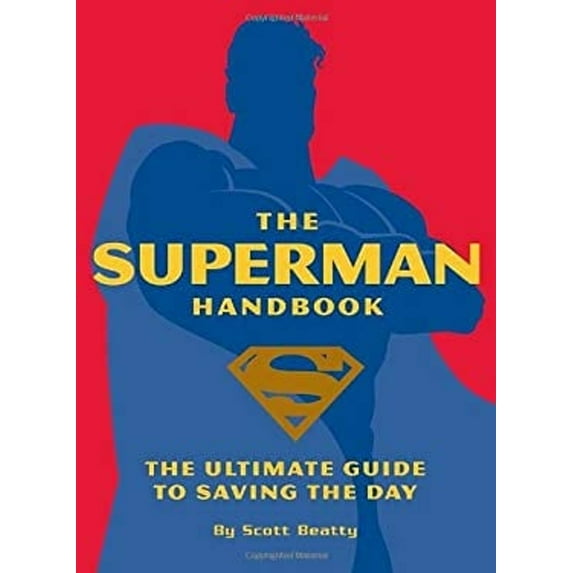 Pre-Owned The Superman Handbook: The Ultimate Guide to Saving the Day (Paperback) 1594741131 9781594741135
