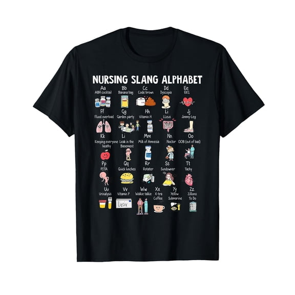 Humorous Nursing Slang Alphabet T-Shirt for Healthcare Professionals