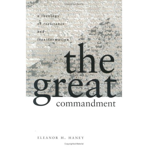 Pre-Owned The Great Commandment: A Theology of Resistance and Transformation (Paperback) 0829812458 9780829812459