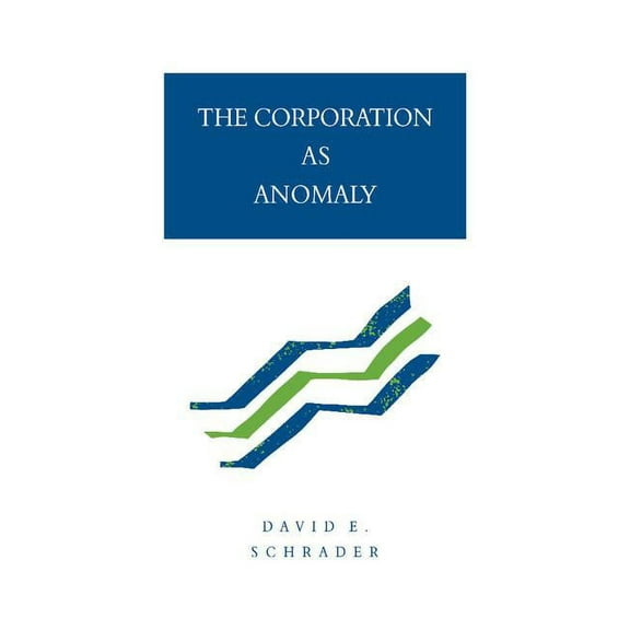 The Corporation as Anomaly, (Hardcover)