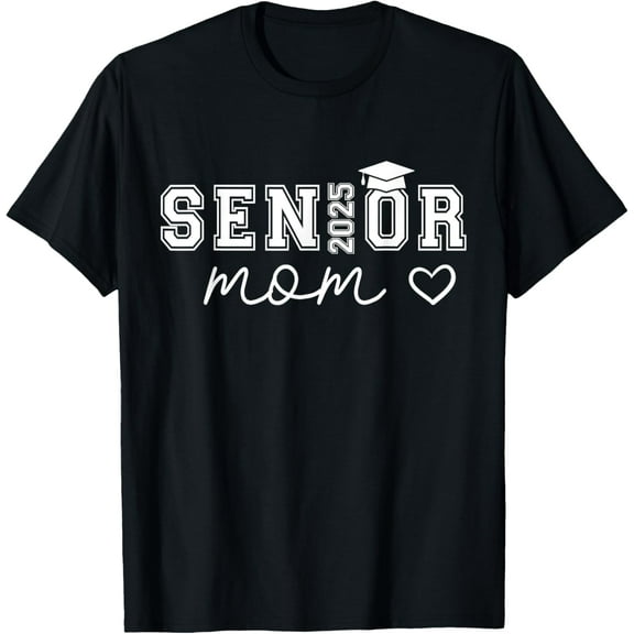 Mom Senior 2025 Proud Mom Of A Class Of 2025 Graduate T-Shirt
