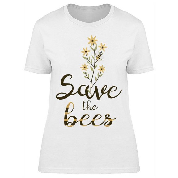 Save The Bees And Flowers T-Shirt Women -Image by Shutterstock, Female 3X-Large