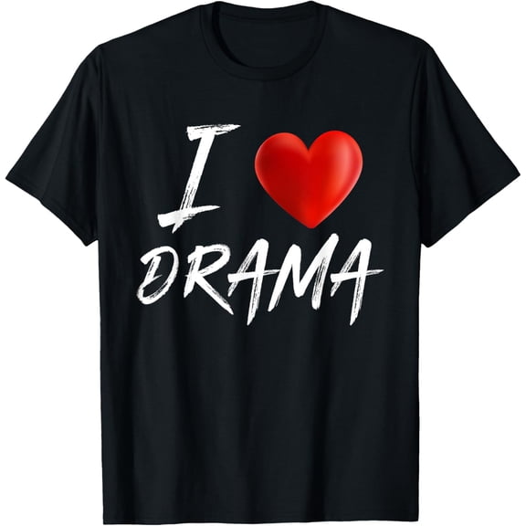 I Love Heart DRAMA T Shirt