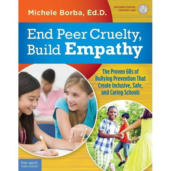Free Spirit Professional(r): End Peer Cruelty, Build Empathy: The Proven 6rs of Bullying Prevention That Create Inclusive, Safe, and Caring Schools (Paperback)