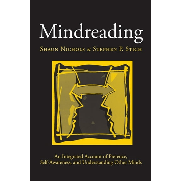 Oxford Cognitive Science Mindreading: An Integrated Account of Pretence, Self-Awareness, and Understanding Other Minds, (Paperback)