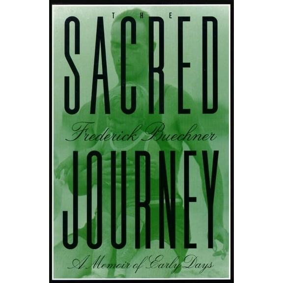 The Sacred Journey: A Memoir of Early Days, (Paperback)