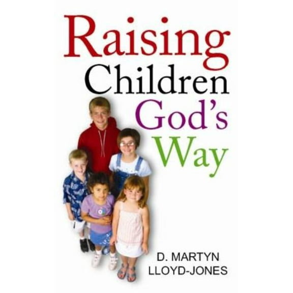 Raising Children God's Way, (Paperback)