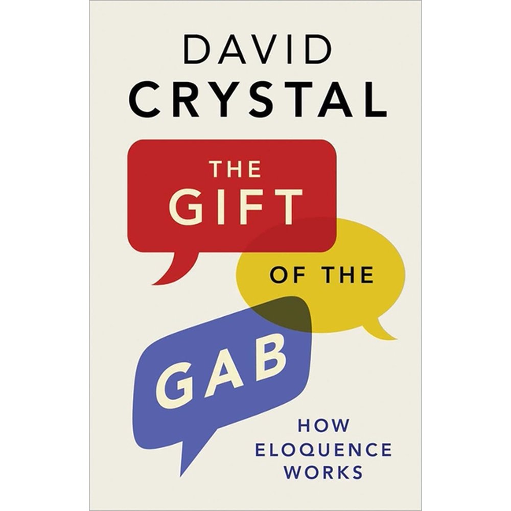 The Gift of the Gab How Eloquence Works (Paperback)