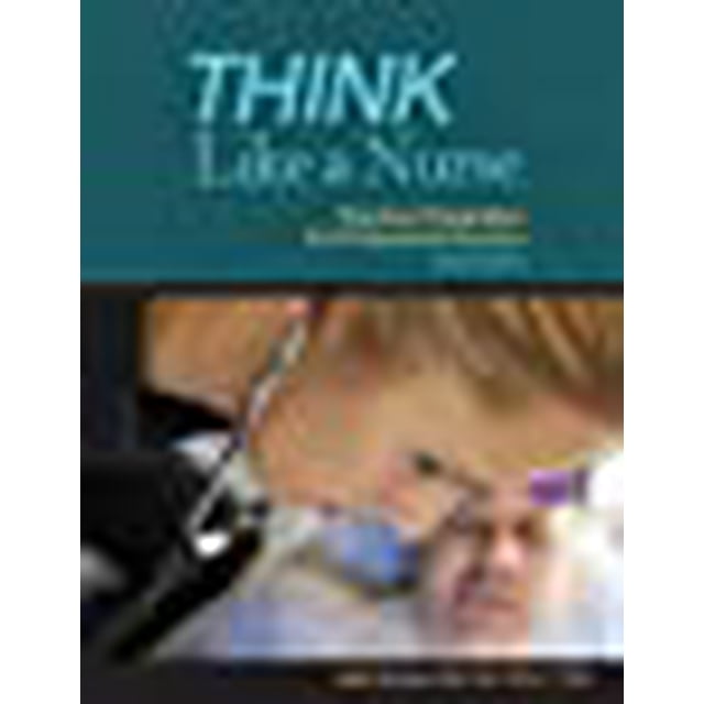 Think Like a Nurse: Practical Preparation for Professional Practice 2nd Edition