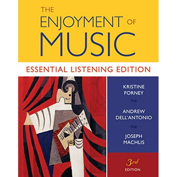 Pre-Owned The Enjoyment of Music: Essential Listening Edition (Paperback) 0393602516 9780393602517