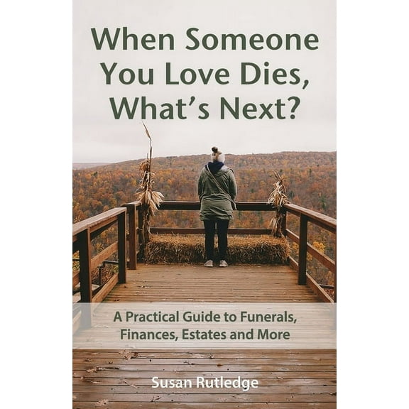 When Someone You Love Dies, What's Next?, (Paperback)