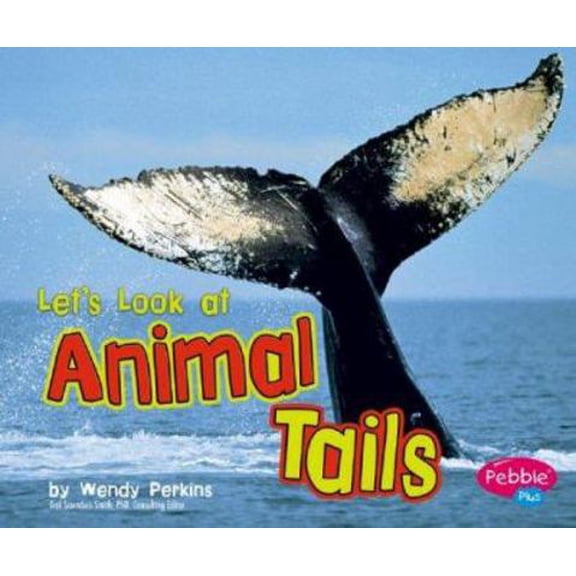 Pre-Owned Let's Look at Animal Tails (Pebble Plus) (Unknown) 073686718X 9780736867184