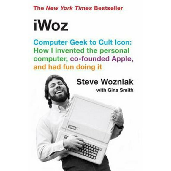 Pre-Owned Iwoz: Computer Geek to Cult Icon (Paperback) 0393330435 9780393330434
