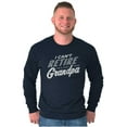 thumbnail image 4 of Can't Retire Full Time Grandpa Funny Men's Long Sleeve Tee T Shirt Brisco Brands S, 4 of 6