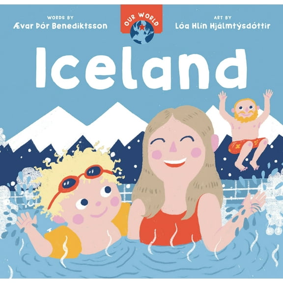 Our World Our World: Iceland, (Board Book)