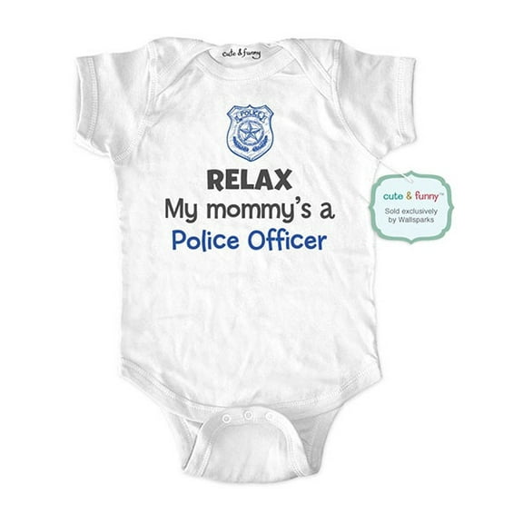 Relax my mommy's a police officer - wallsparks cute & funny Brand - baby one piece bodysuit - Great baby shower gift!