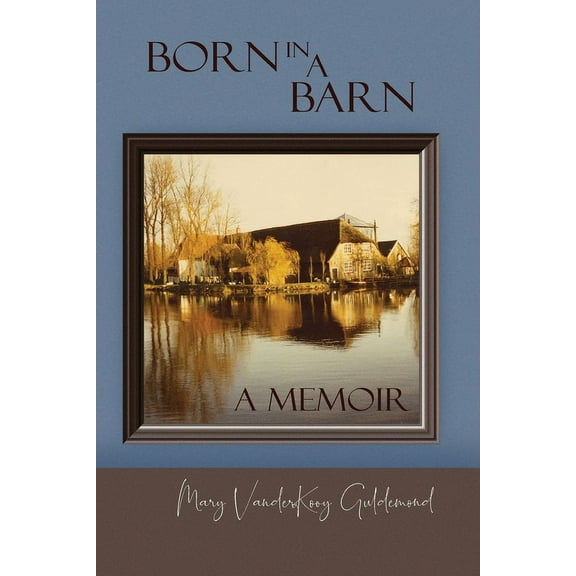 Born in a Barn: A Memoir (Paperback)