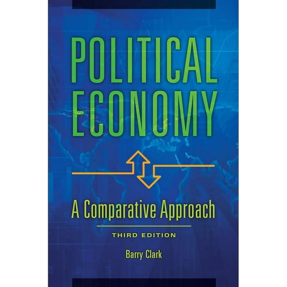 Political Economy: A Comparative Approach, (Paperback)