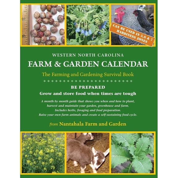 Western North Carolina Farm and Garden Calendar: The Farming and Gardening Survival Guide, (Paperback)