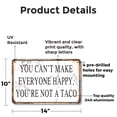 thumbnail image 2 of You Can’t Make Everyone Happy You Are Not a Taco 10 Inch x 14 Inch Metal Sign Novelty Aluminum Durable UV Protected Perfect for Kitchens Man Caves Fun Gag Gift for Friends Crafted in, 2 of 5