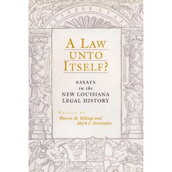 Pre-Owned A Law Unto Itself?: Essays in the New Louisiana Legal History (Hardcover) by Professor Warren M Billings, Professor Mark Fernandez