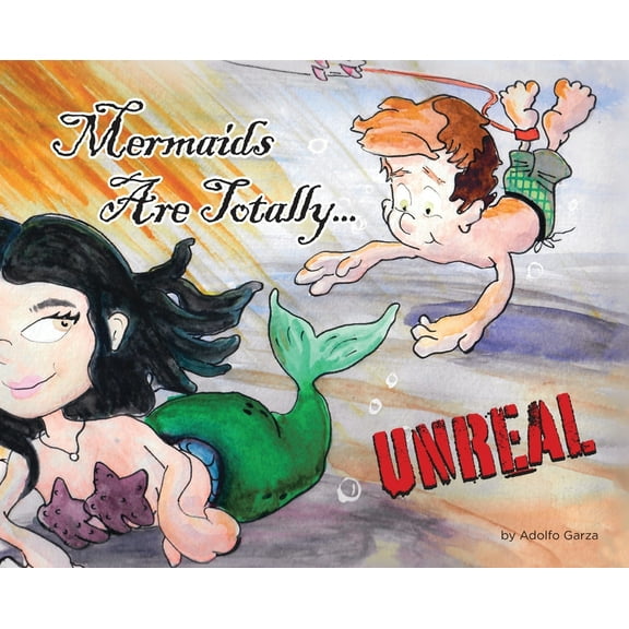 Mermaids Are Totally... UNREAL, (Hardcover)