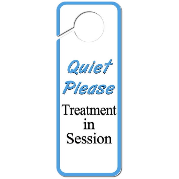 Quiet Please Treatment in Session Plastic Door Knob Hanger Sign