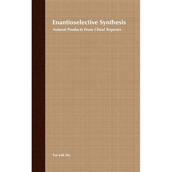 Pre-Owned Enantioselective Synthesis: Natural Products from Chiral Terpenes, (Hardcover)