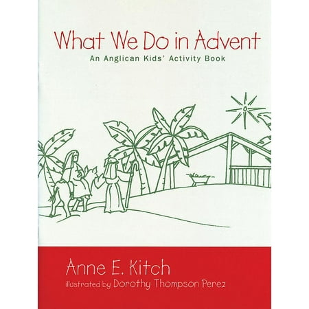 What To Do For Christmas Vacation What We Do in Advent: An Anglican Kids' Activity Book (Paperback) ()