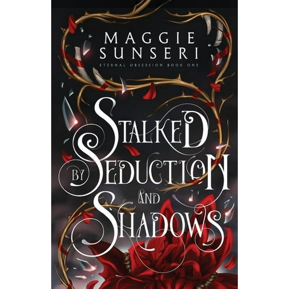 Eternal Obsession Stalked by Seduction and Shadows, Book 1, (Paperback)