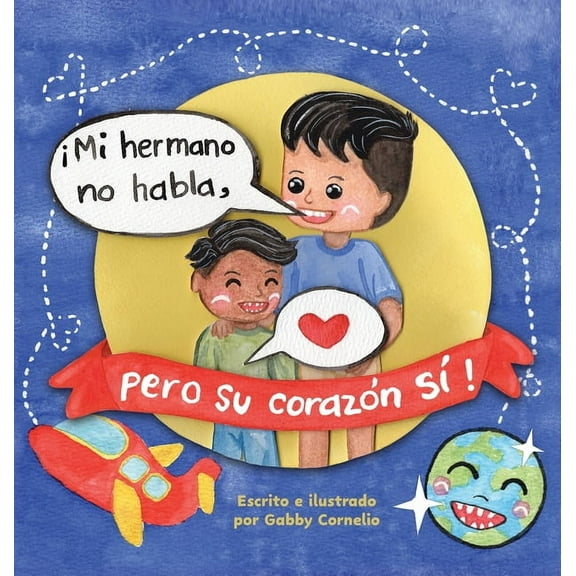 Â¡Mi Hermano No Habla, pero Su CorazÃ³n SÃ­!, (Hardcover)