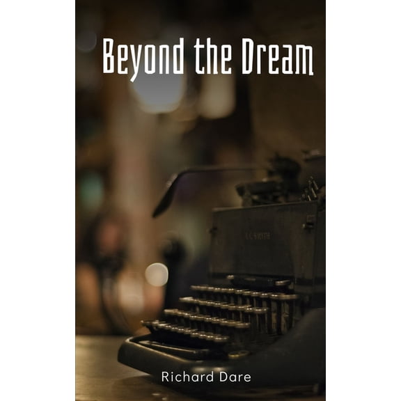 Beyond the Dream, (Paperback)