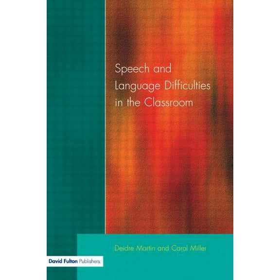 Speech and Language Difficulties in the Classroom, (Paperback)