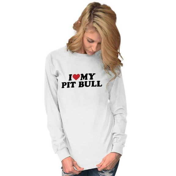 Dogs Long Sleeve T-Shirts Tee For Women Love My Pit Bull Dog Owner Parent Funny Gift