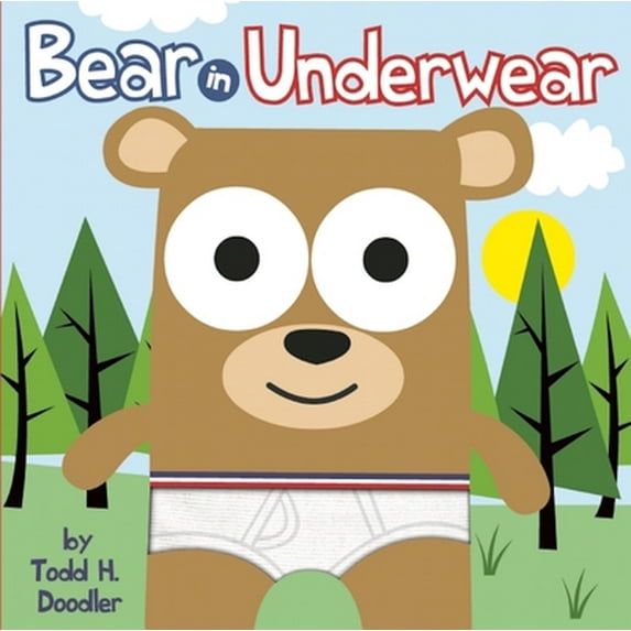 Pre-Owned Bear In Underwear (Hardcover) 1609050169 9781609050160