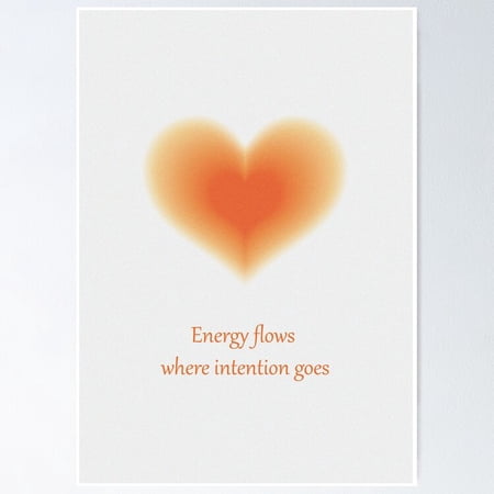 Energy flows Neville Goddard law of assumption manifestation quote UNFRAMED Poster, 18x24