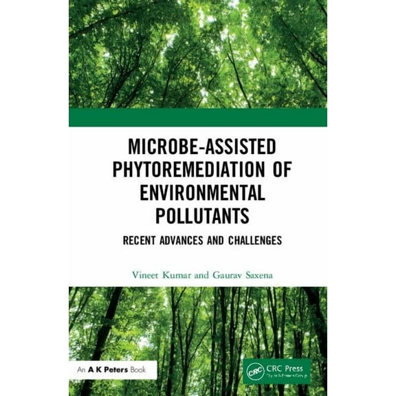 Microbe-Assisted Phytoremediation of Environmental Pollutants: Recent Advances and Challenges, (Hardcover)