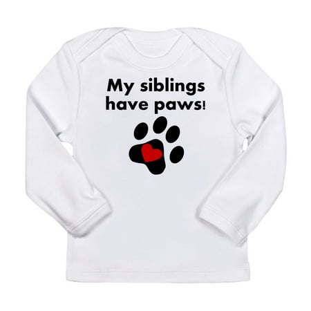 

CafePress - My Siblings Have Paws Long Sleeve T Shirt - Long Sleeve Infant T-Shirt