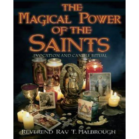 Magical Power of the Saints by Ray Malbrough