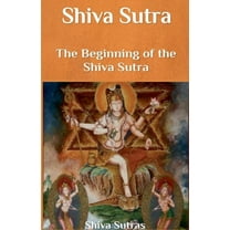 Shiva Sutra: The Beginning of the Shiva Sutra, (Paperback)