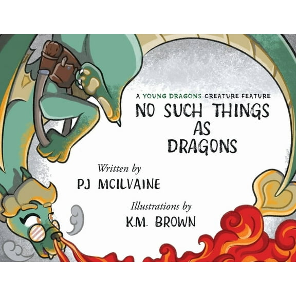 Young Dragons Creature Features No Such Things as Dragons, Book 3, (Paperback)