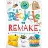Pre-Owned Recycle and Remake: Creative Projects for Eco Kids (Hardcover) 1465489843 9781465489845