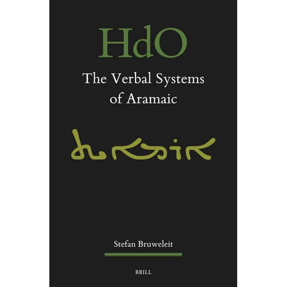 Handbook of Oriental Studies: Section 1; The Verbal Systems of Aramaic, Book 187, (Paperback)