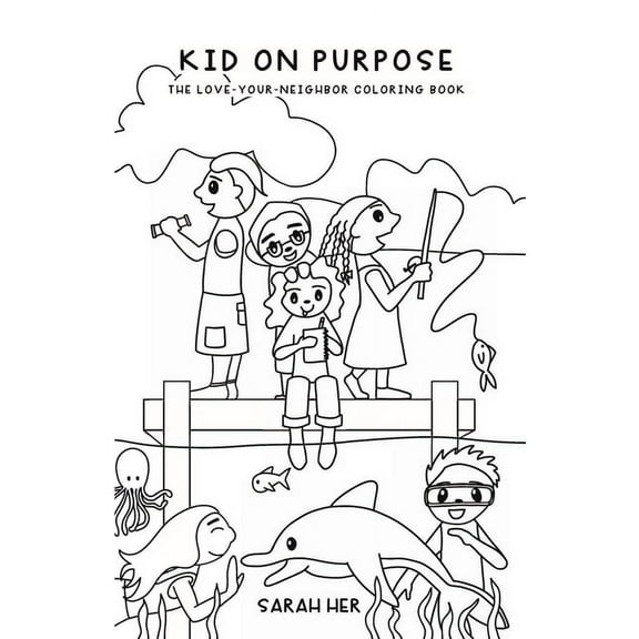 Kid on Purpose: The Love-Your-Neighbor Coloring Book (Paperback)