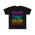thumbnail image 3 of Glow Hard Or Glow Home Fun Party Best Gift Unisex Softstyle T-Shirt, 3 of 4