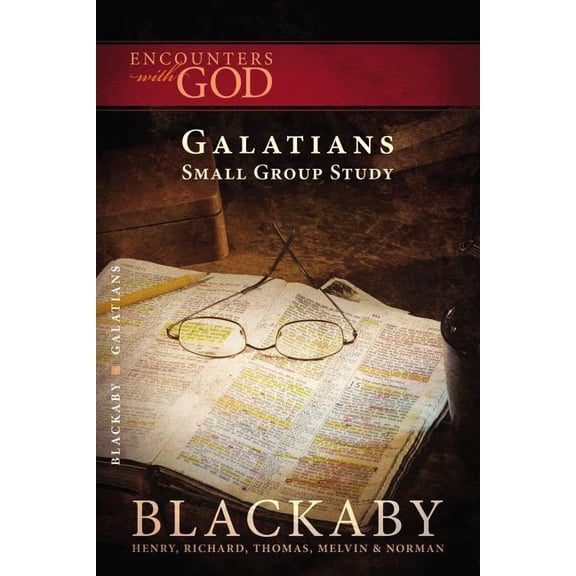 Encounters with God Galatians: A Blackaby Bible Study Series, (Paperback)