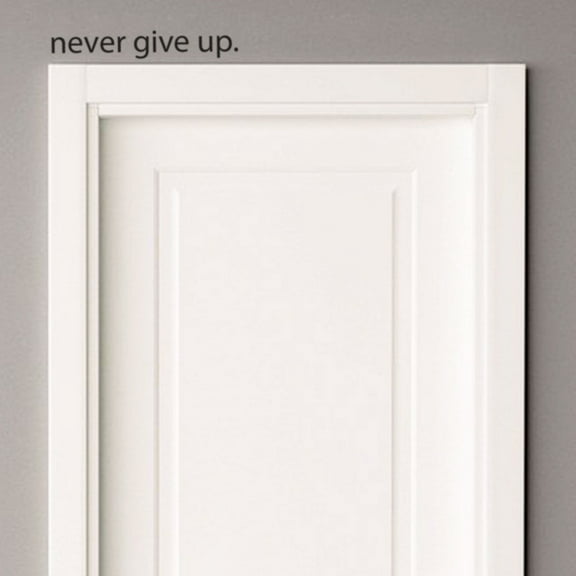 Never Give Up.. Over the Door Vinyl Wall Decal Sticker Art