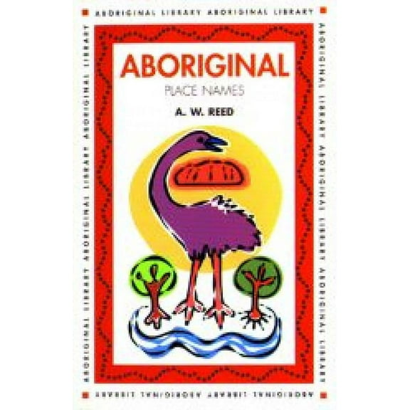 Aboriginal Place Names (Edition 1) (Paperback)