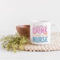 thumbnail image 2 of Safety First, Drink with a Nurse Art Merch Gift, White 11oz Ceramic Mug, 2 of 5